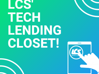 LCS' Tech Lending Closet Program!