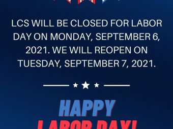 LCS is closed on September 6, 2021 for Labor Day.