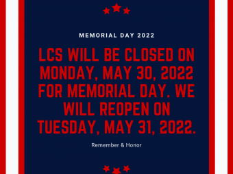 LCS is Closed on May 30, 2022 for Memorial Day