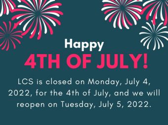 LCS is Closed on July 4, 2022 for Independence Day