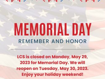 A Memorial Day post featuring information about when LCS is closed for the holiday.