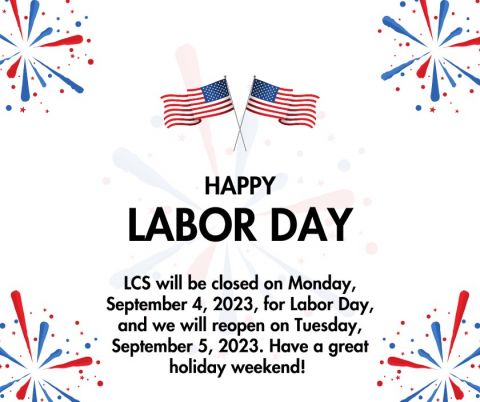 LCS is closed for Labor Day message for the public. There are two American flags at the top of the page and fireworks in each corner.