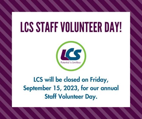 LCS is closed for Staff Volunteer Day on September 15, 2023 message, featuring a white background with purple striped border. LCS logo is featured in the center between text.